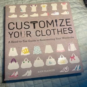 Customize Your Clothes: A Head-to-Toe Guide to Reinventing Your Wardrobe